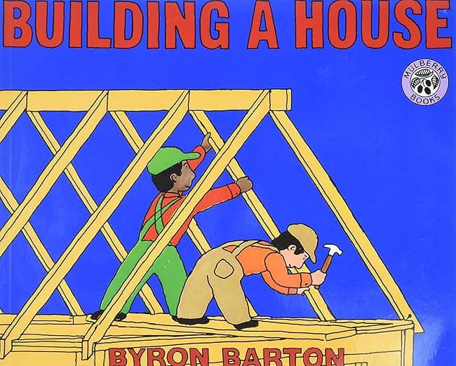 Building a House: An American Library Association Notable Picture Book for Kids