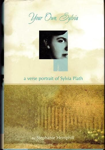 Your Own, Sylvia: A Verse Portrait of Sylvia Plath