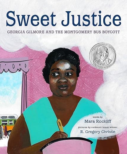Sweet Justice: Georgia Gilmore and the Montgomery Bus Boycott