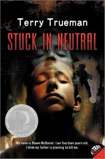 Stuck in Neutral: An Intense Young Adult Printz Honor Novel of Disability and Life-or-Death Choices