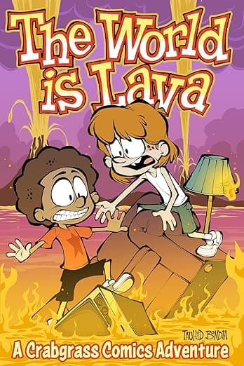 The World Is Lava: A Crabgrass Comics Adventure
