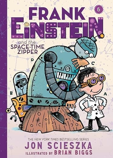 Frank Einstein and the Space-Time Zipper (Frank Einstein series #6): Book Six