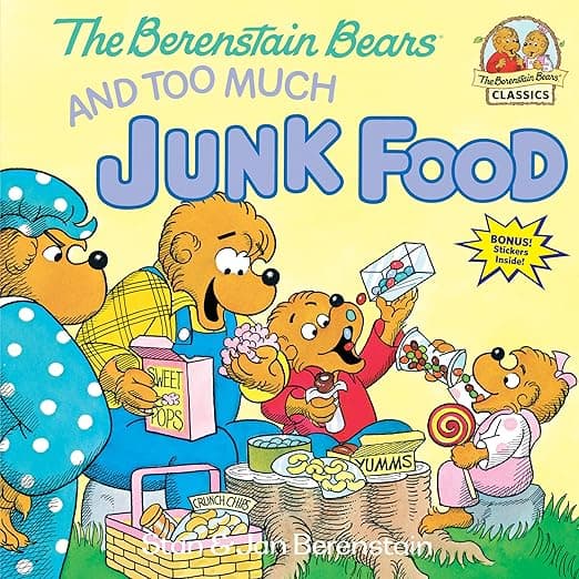 The Berenstain Bears & Too Much Junk Food