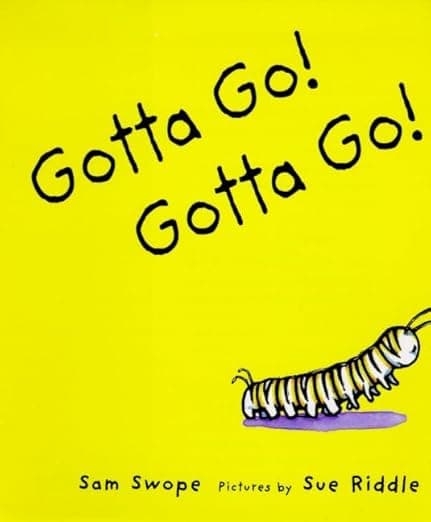 Gotta Go! Gotta Go!: A Picture Book