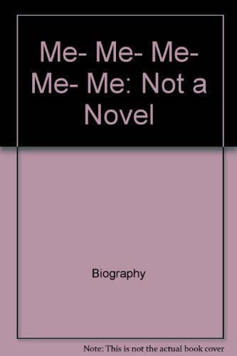 Me Me Me Me Me: Not a Novel