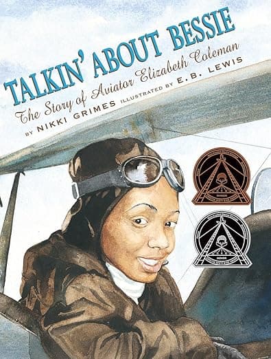 Talkin' About Bessie: The Story of Aviator Elizabeth Coleman