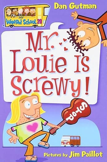 My Weird School #20: Mr. Louie Is Screwy!: A Hilarious My Weird School Middle Grade Book for Valentine's Day for Kids