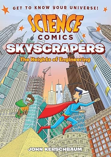 Science Comics: Skyscrapers: The Heights of Engineering
