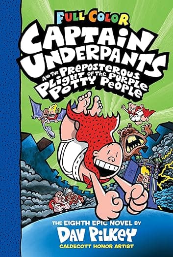 Captain Underpants And The Preposterous Plight Of The Purple Potty People