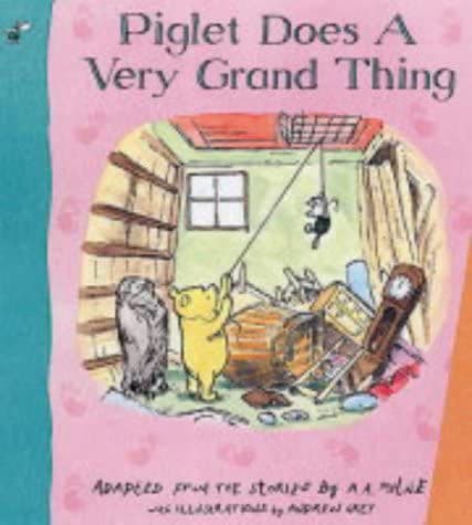 Piglet Does a Very Grand Thing