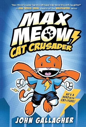 Max Meow Book 1: Cat Crusader