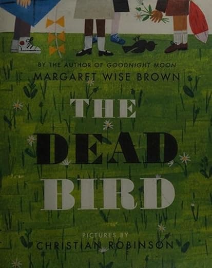 The Dead Bird: A Beautiful Classic Picture Book for Kids