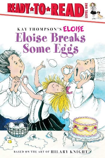 Eloise Breaks Some Eggs/Ready-to-Read: Ready-to-Read Level 1