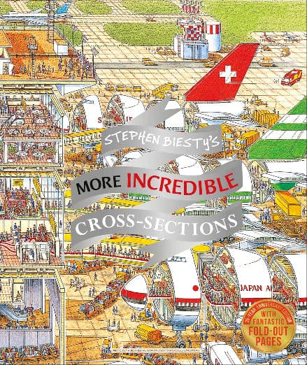 Stephen Biesty's More Incredible Cross-sections