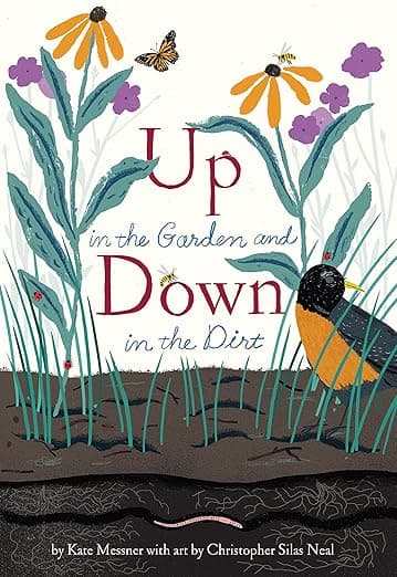 Up in the Garden and Down in the Dirt: