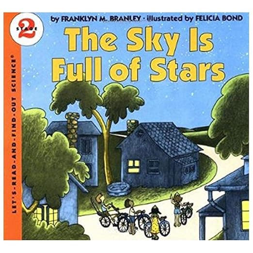 The Sky Is Full of Stars: An Award-Winning Picture Science Book About Stargazing for Kids