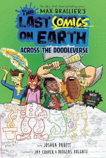 The Last Comics on Earth: Across the Doodleverse: From the Creators of The Last Kids on Earth