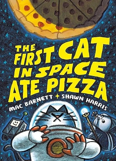 The First Cat in Space Ate Pizza: A Hilarious Graphic Novel for Kids Ages 8-12