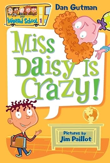 My Weird School #1: Miss Daisy Is Crazy!