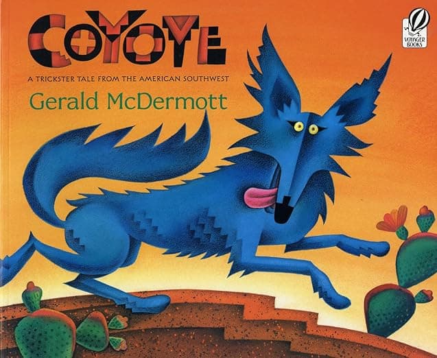 Coyote: A Trickster Tale from the American Southwest