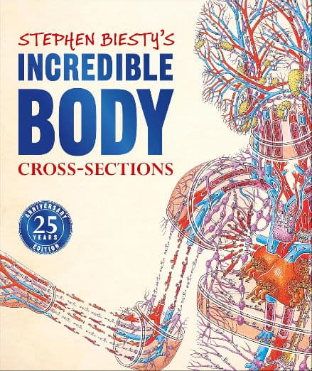 Stephen Biesty's Incredible Body Cross-Sections