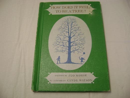 How does it feel to be a tree?