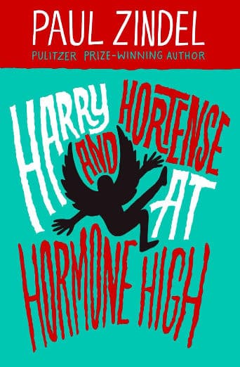 Harry and Hortense at Hormone High: Paul Zindel Classic Novels