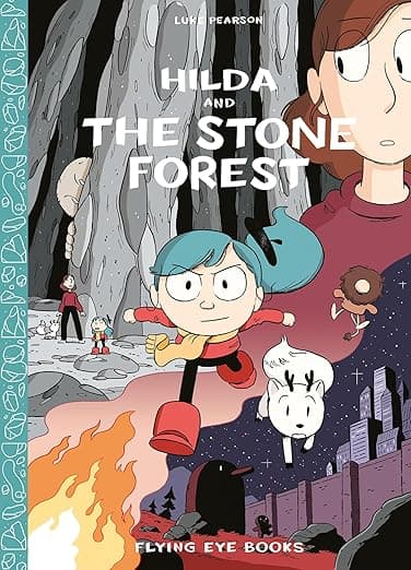 Hilda and the Stone Forest: Hilda Book 5
