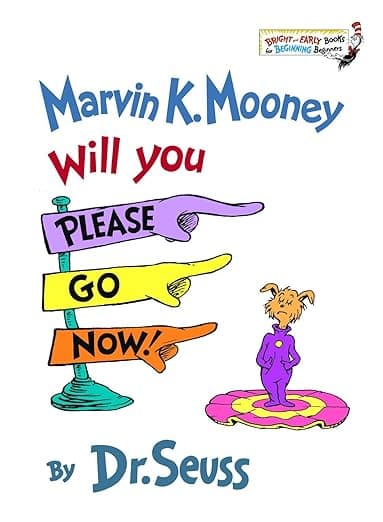 Marvin K Mooney Will You Please Go Now