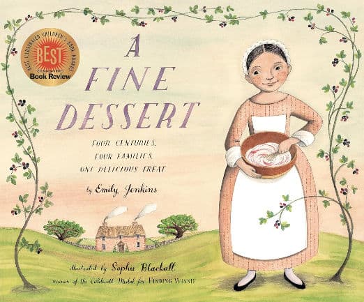 A Fine Dessert: Four Centuries, Four Families, One Delicious Treat