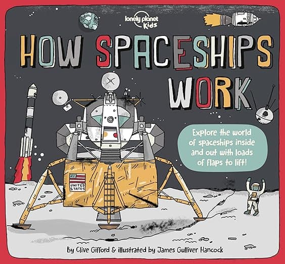 Lonely Planet Kids How Spaceships Work