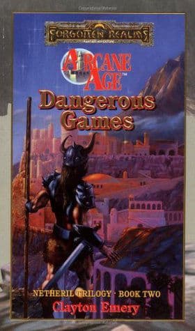 Dangerous Games (Forgotten Realms: Netheril, #2)