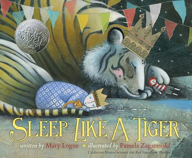 Sleep Like a Tiger: A Caldecott Honor Award Winner – A Lyrical Bedtime Story for Children (Ages 4-7) (Caldecott Medal - Honors Winning Title(s))
