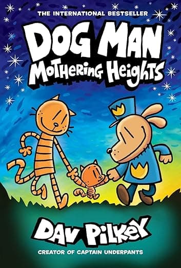 Dog Man: Mothering Heights: A Graphic Novel (Dog Man #10): From the Creator of Captain Underpants