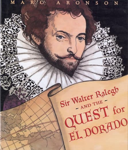Sir Walter Ralegh and the Quest for El Dorado