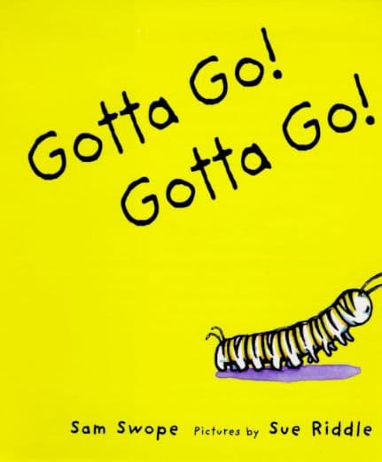 Gotta Go! Gotta Go!: A Picture Book