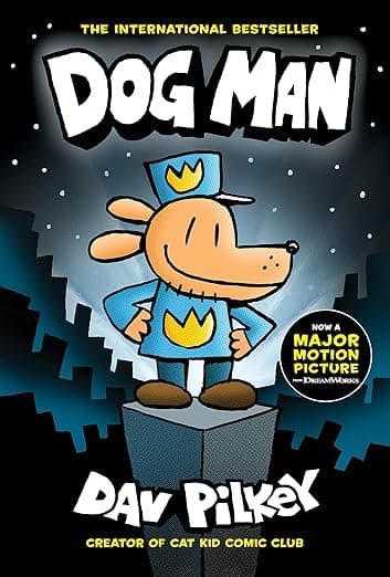 Dog Man: A Graphic Novel (Dog Man #1): From the Creator of Captain Underpants