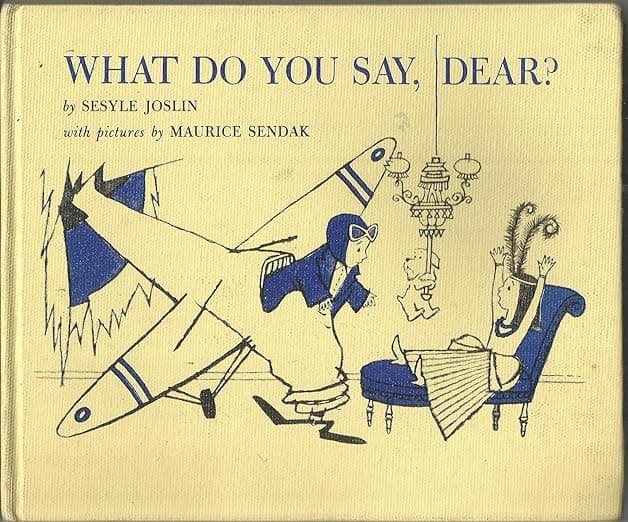 What Do You Say, Dear?: A Caldecott Honor Award Winner