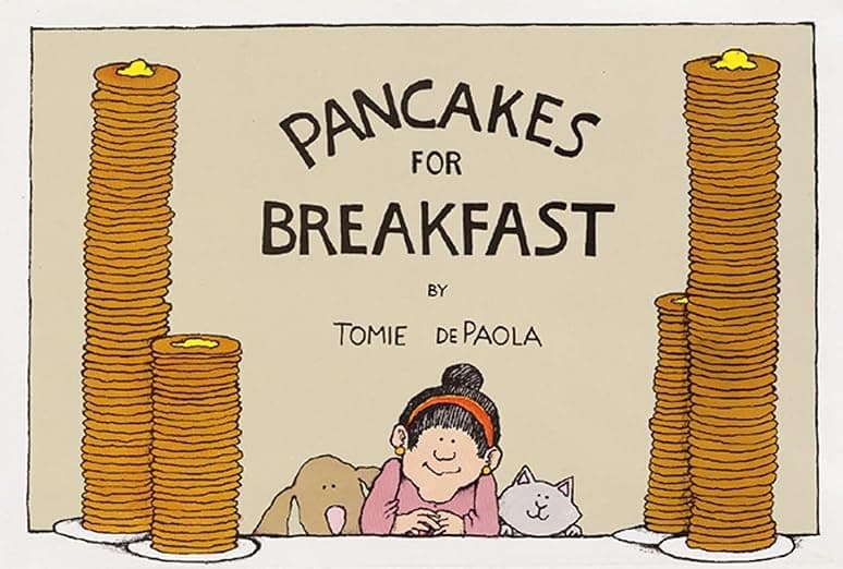 Pancakes for Breakfast: A Wordless Story About Cooking and Perseverance for Children